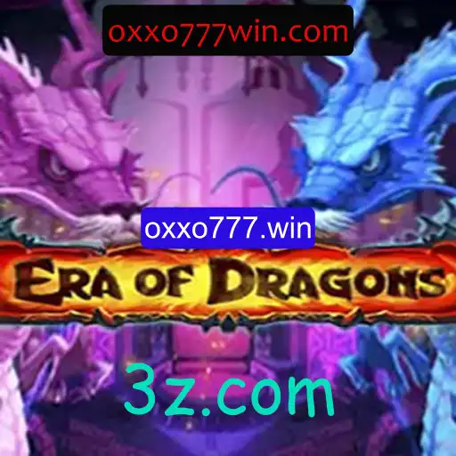 Descubra o Fascinante Mundo de EraOfDragons e a Emoção do Oxxo777.win